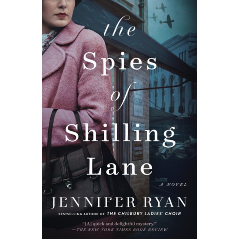 The Spies of Shilling Lane: A Novel by Jennifer Ryan