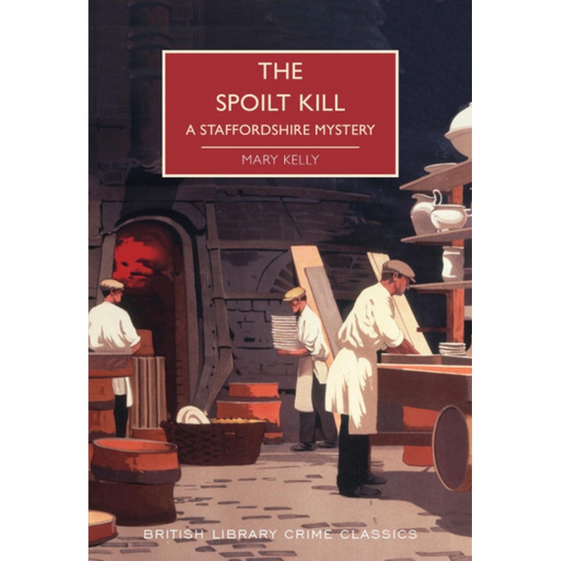 The Spoilt Kill: A Staffordshire Mystery Mary Kelly 9780712353366
