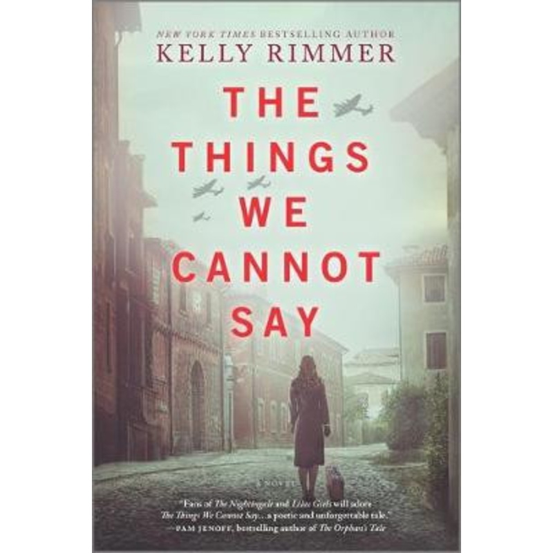 The Things We Cannot Say by Kelly Rimmer