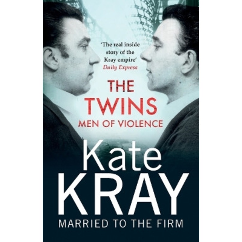 The Twins: Men of Violence by Kate Kray 9781903402849