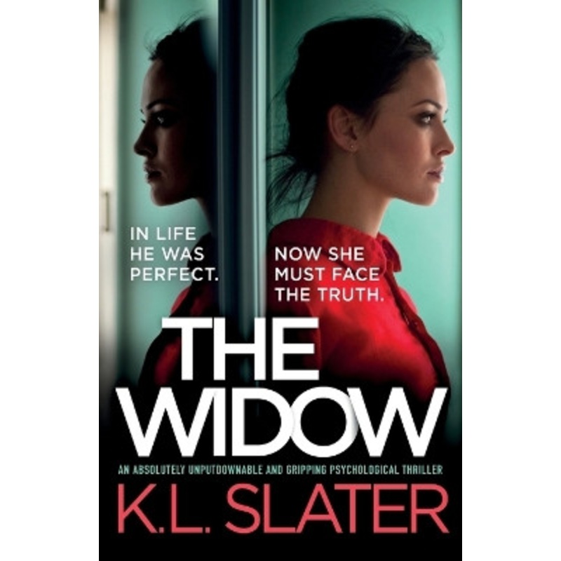 The Widow: An absolutely unputdownable and gripping psychological thriller by K L Slater 9781800199132