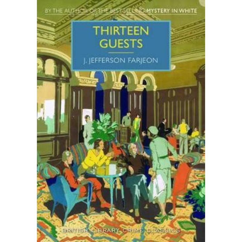 Thirteen Guests J. Jefferson Farjeon 9780712356015