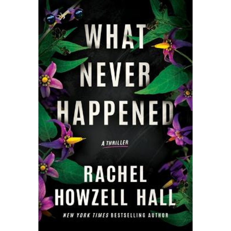 What Never Happened: A Thriller by Rachel Howzell Hall 9781662504136