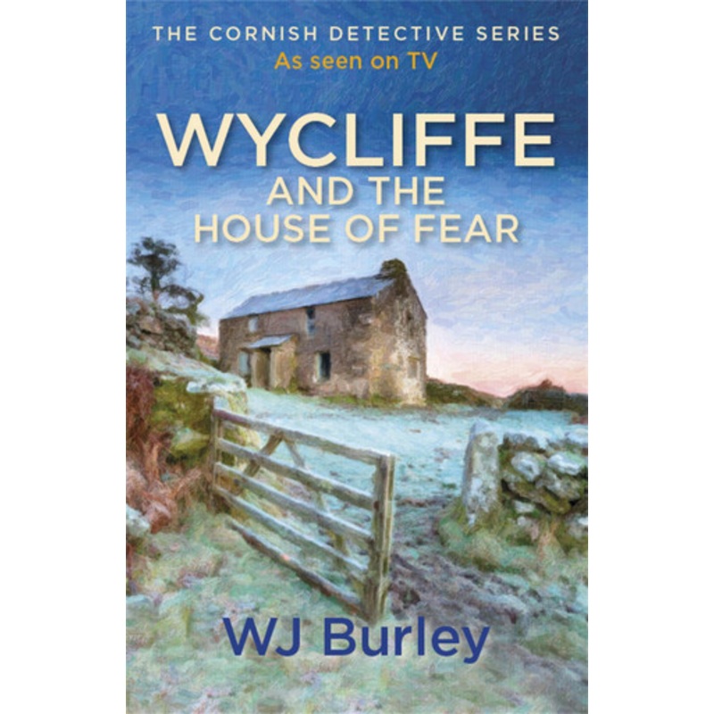 Wycliffe and the House of Fear W.J. Burley 9781409174684