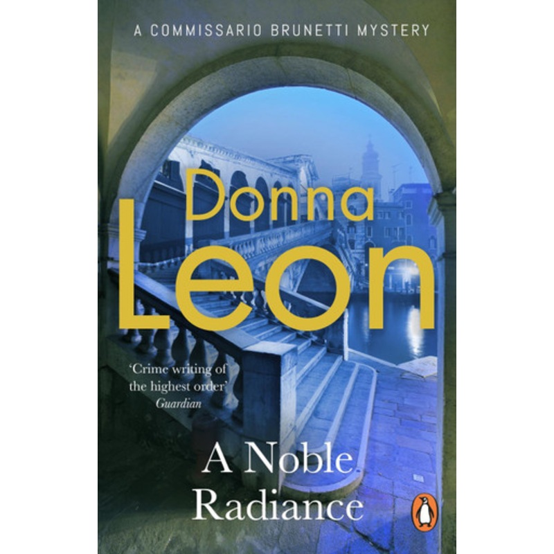 A Noble Radiance by Donna Leon
