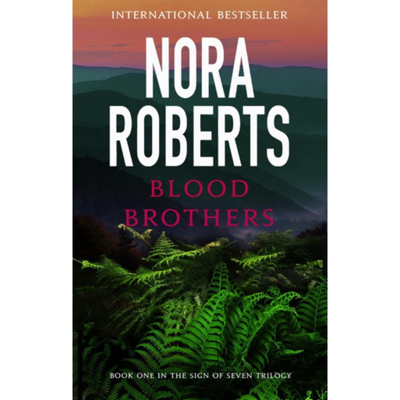 Blood Brothers: Number 1 in series by Nora Roberts