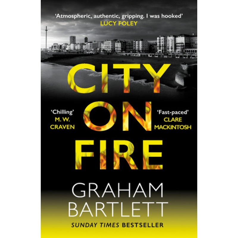City on Fire: From the top ten bestselling author by Graham Bartlett 9780749030513