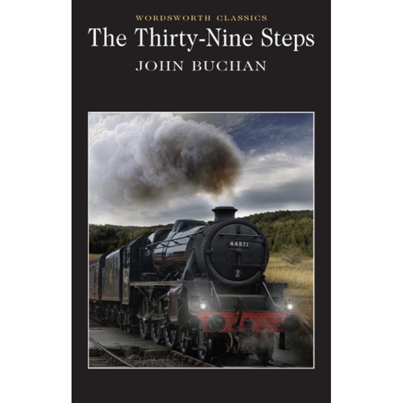 The Thirty-Nine Steps John Buchan, GCMG GCVO CH PC, Baron Tweedsmuir (Govenor General of Canada) 9781853260803