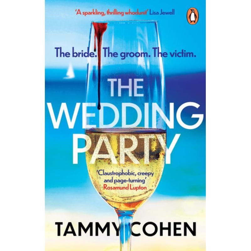 The Wedding Party: ‘Absolutely gripping’ Jane Fallon Tammy Cohen 9781784162481