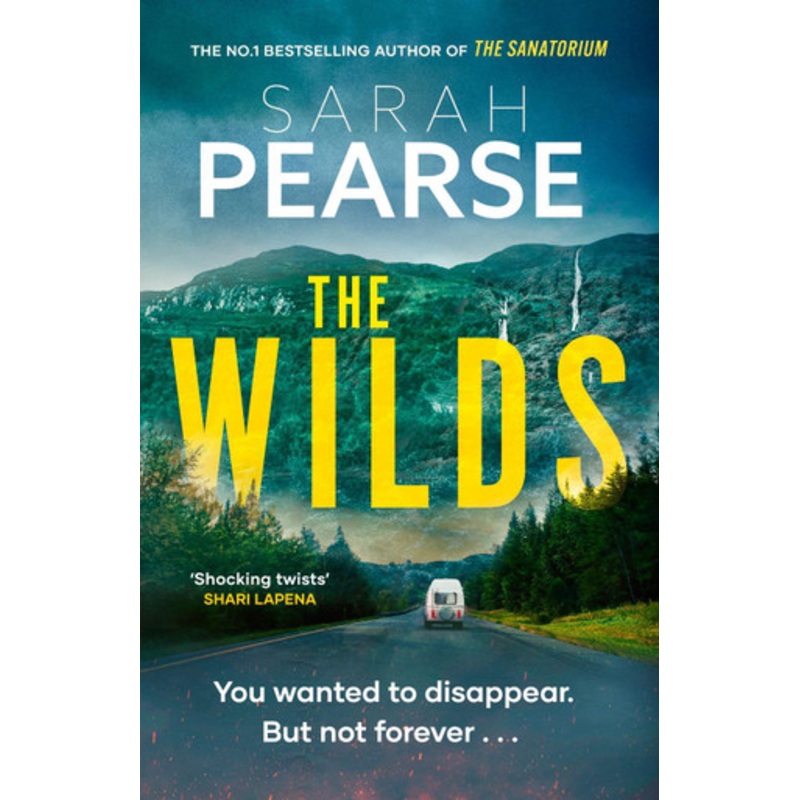 The Wilds: The thrilling new mystery from the bestselling author of The Sanatorium Sarah Pearse 9781408729946