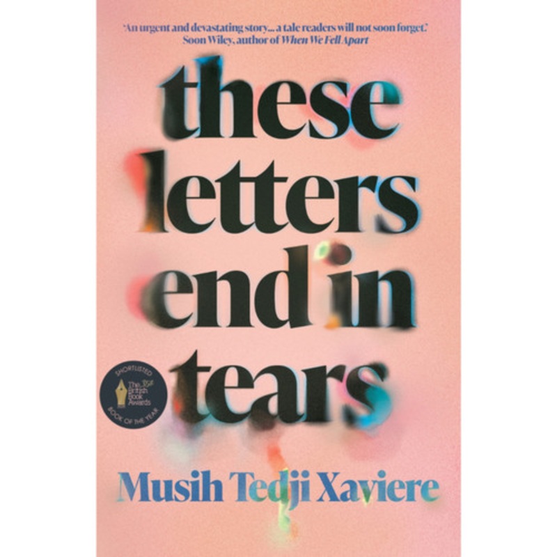 These Letters End in Tears by Musih Tedji Xaviere 9781914344381