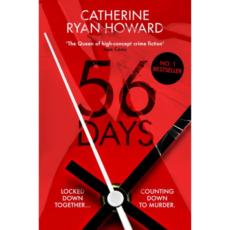 56 Days by Catherine Ryan Howard