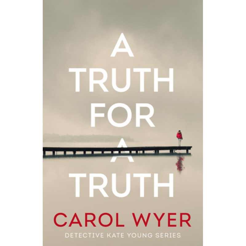 A Truth for a Truth by Carol Wyer
