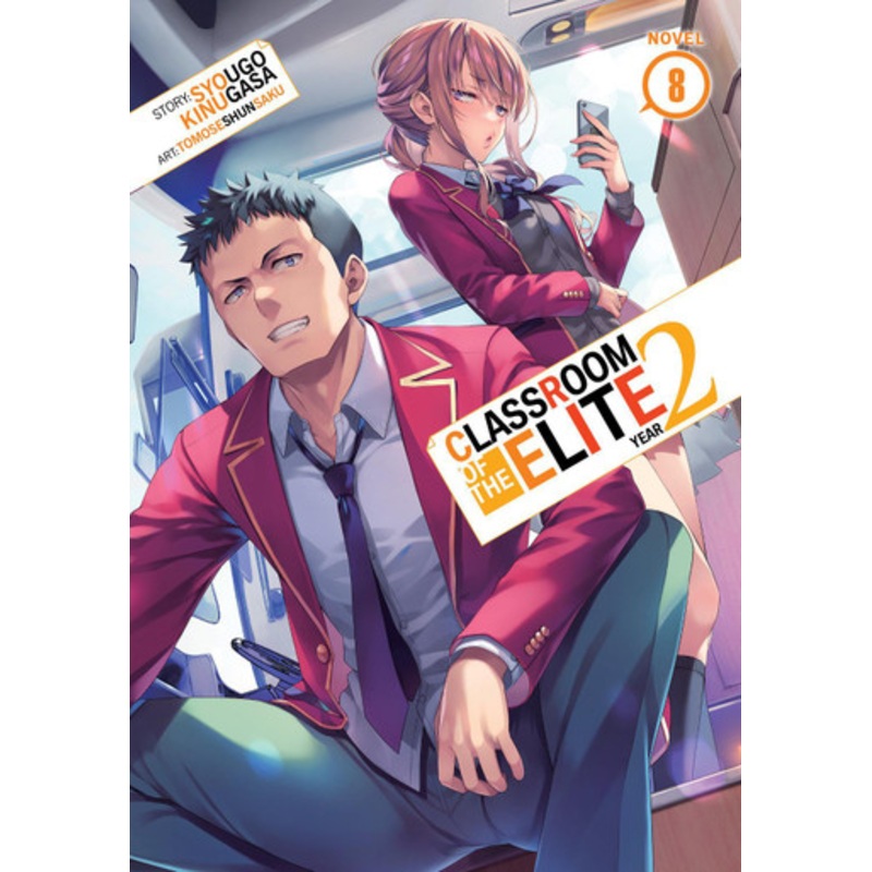 Classroom of the Elite: Year 2 (Light Novel) Vol. 8 by Syougo Kinugasa 9798888434307