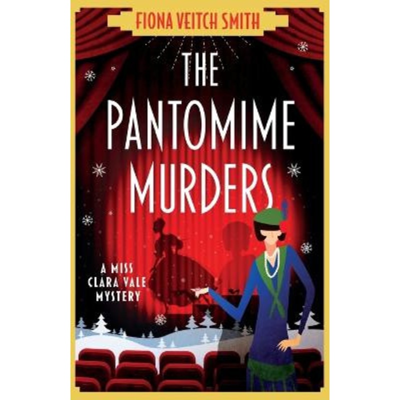The Pantomime Murders: A totally addictive Christmas cozy murder mystery by Fiona Veitch Smith 9781471415739
