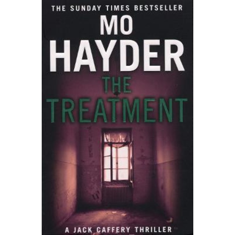 The Treatment: Jack Caffery series 2 by Mo Hayder