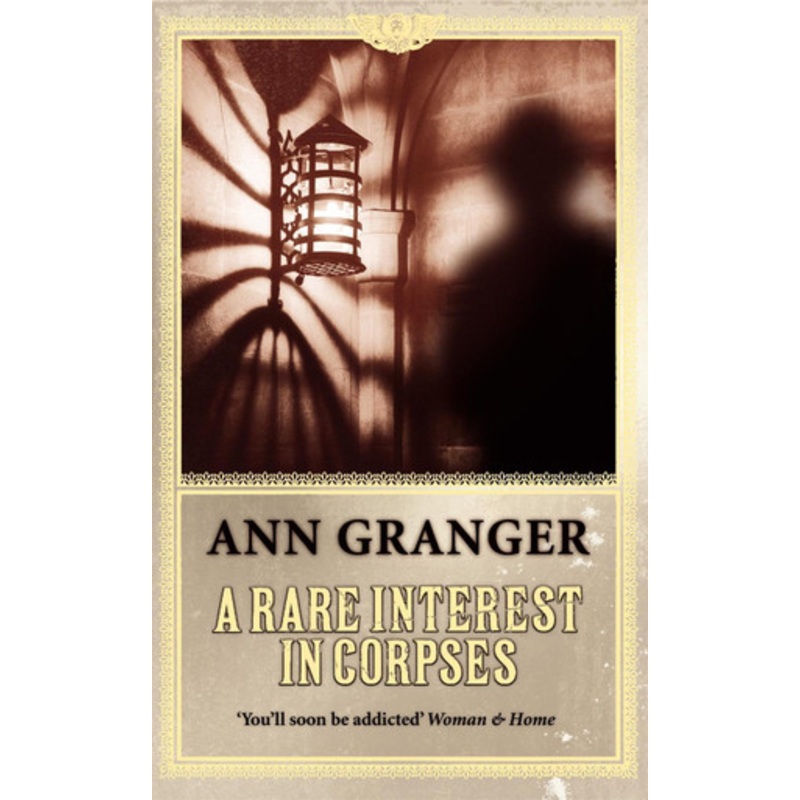A Rare Interest in Corpses (Inspector Ben Ross Mystery 1): A gripping murder mystery of intrigue and secrets in Victorian London Ann Granger 9780755320448