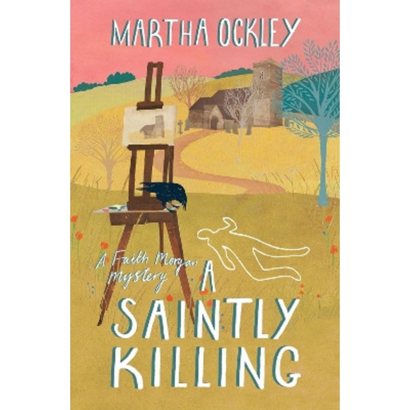 A Saintly Killing by Martha Ockley 9781782640912