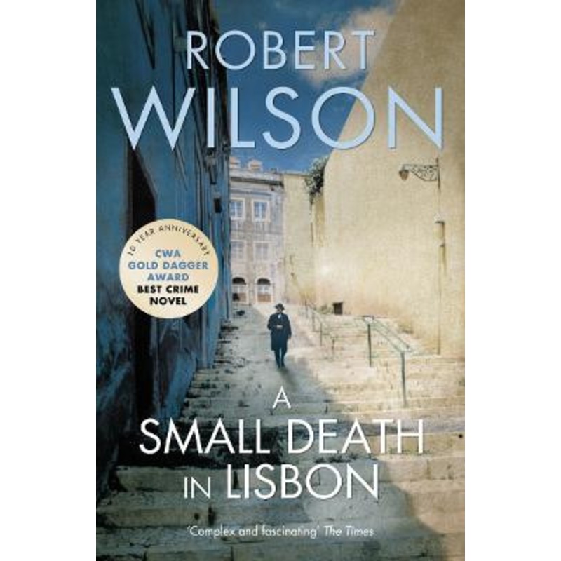 A Small Death in Lisbon by Robert Wilson
