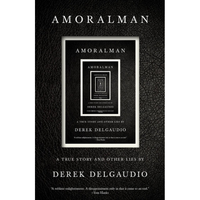 AMORALMAN: A True Story and Other Lies by Derek DelGaudio 9780593081112