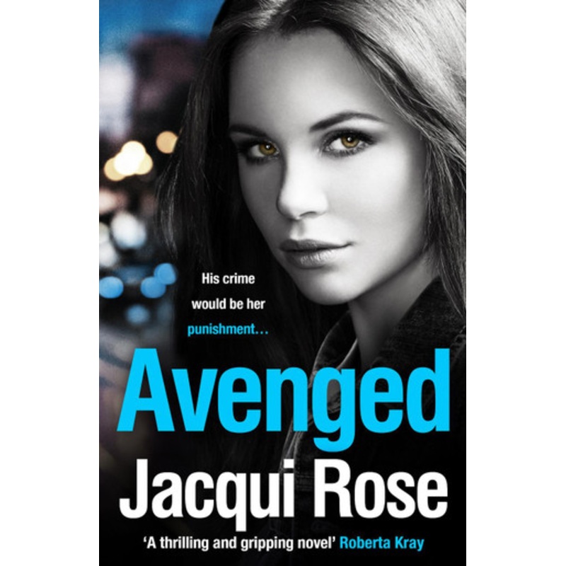 AVENGED by Jacqui Rose 9780008347192