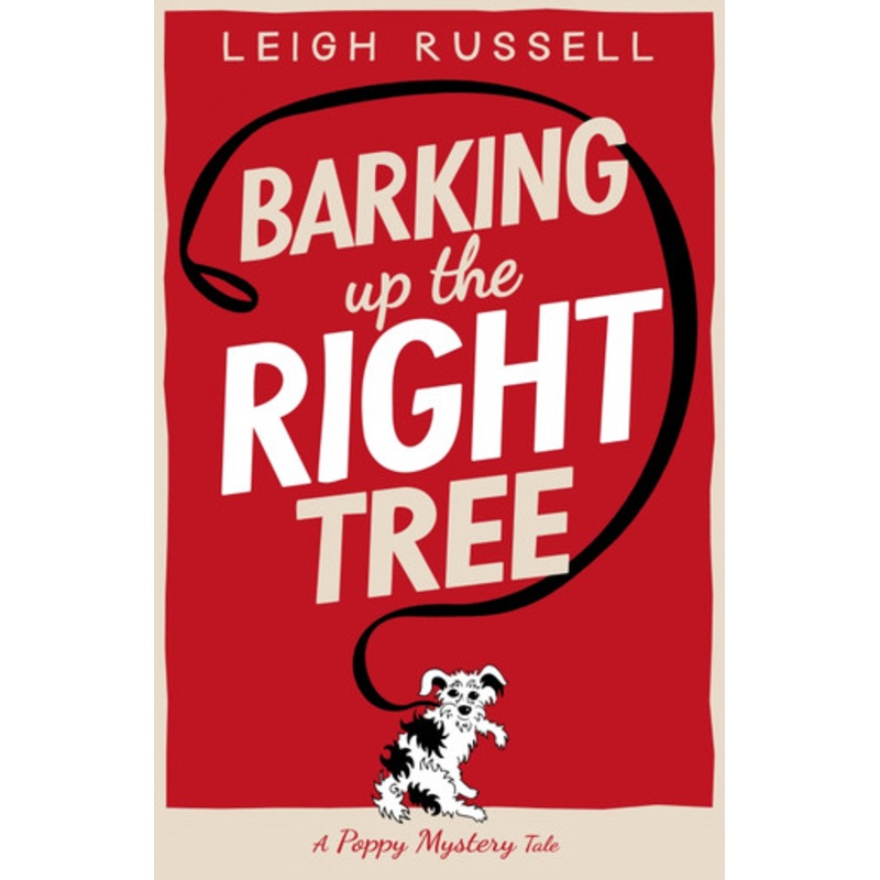 Barking Up the Right Tree by Leigh Russell
