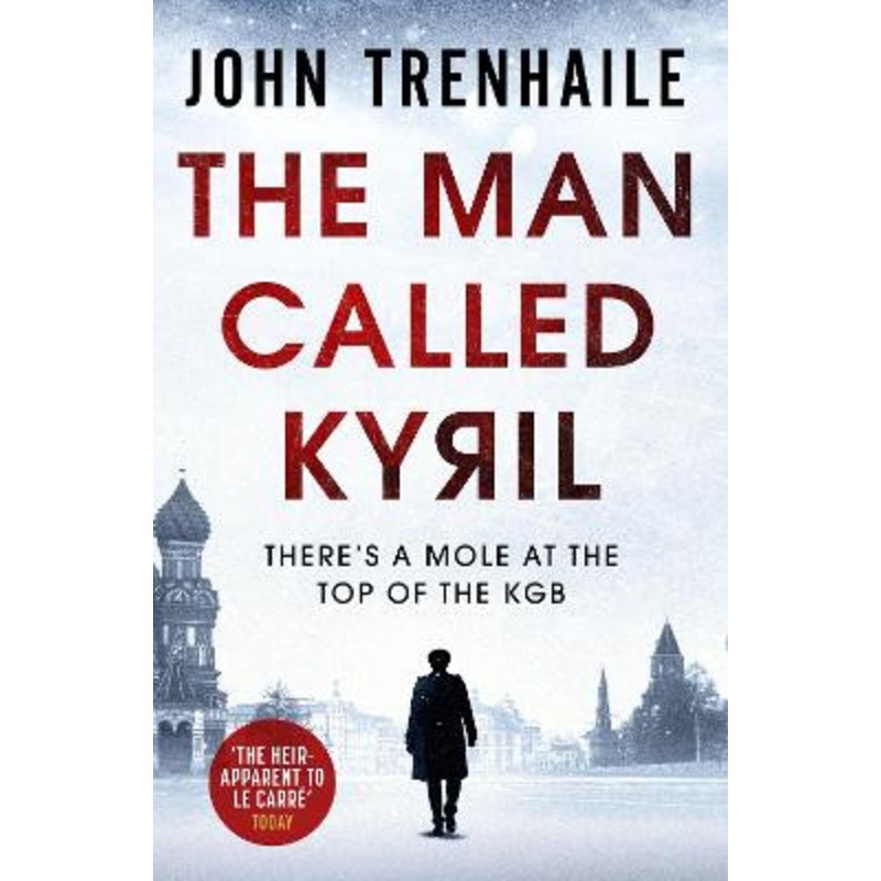 The Man Called Kyril by John Trenhaile