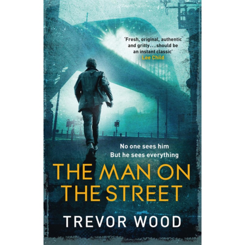 The Man on the Street Trevor Wood 9781787478374