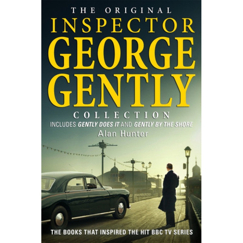 The Original Inspector George Gently Collection Alan Hunter 9781472108364