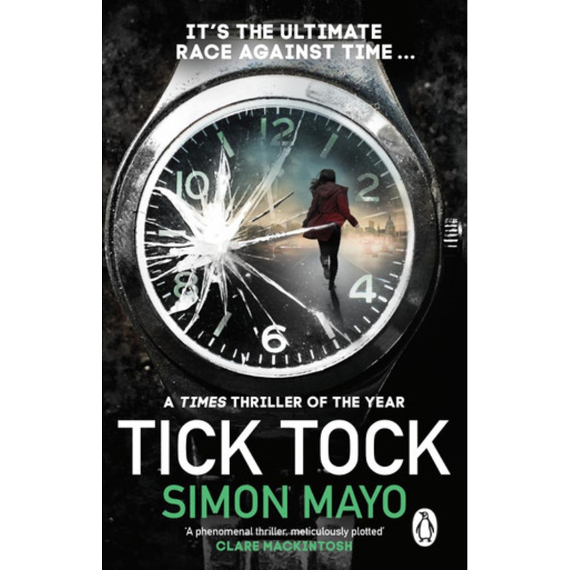 Tick Tock: A Times Thriller of the Year Simon Mayo 9781804991091