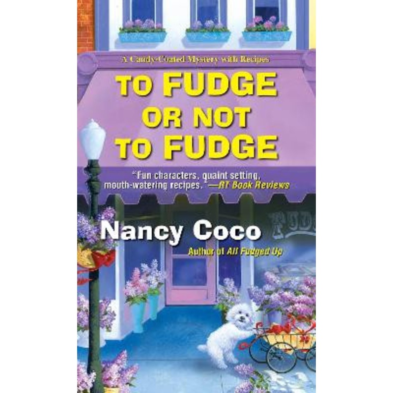 To Fudge or Not to Fudge by Nancy Coco 9780758287120