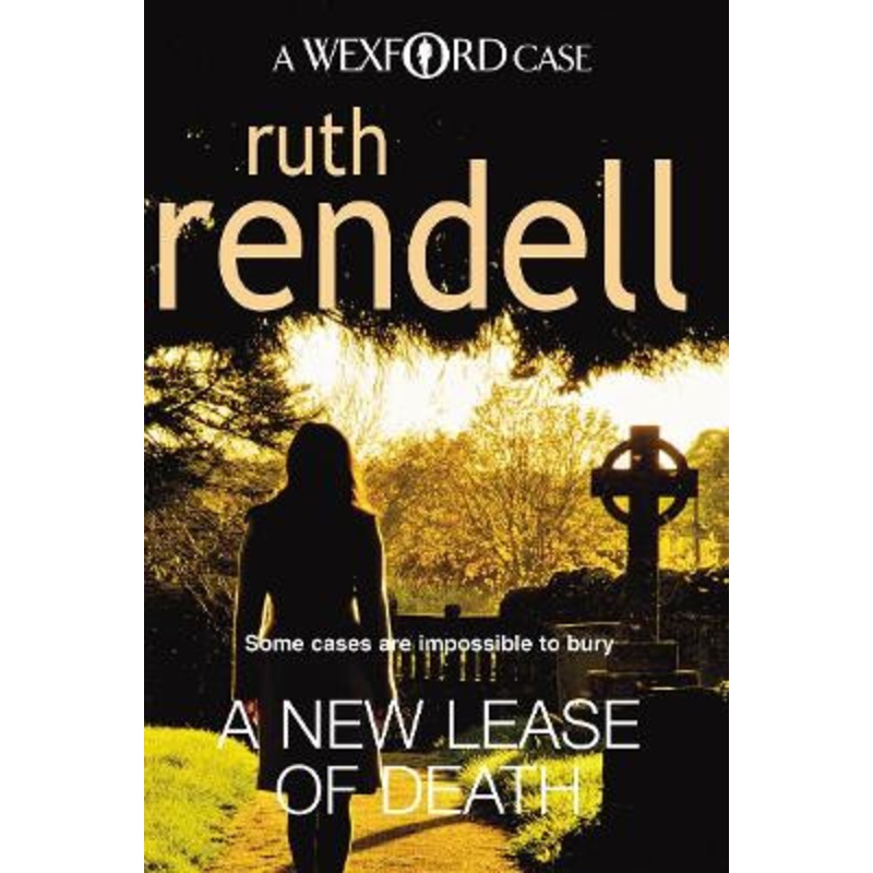 A New Lease Of Death: (A Wexford Case) by Ruth Rendell