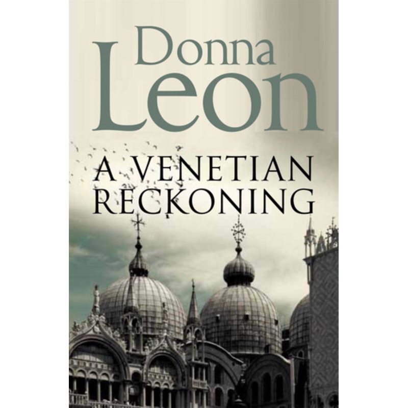 A Venetian Reckoning by Donna Leon