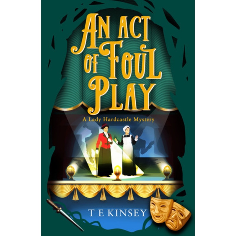An Act of Foul Play by T E Kinsey