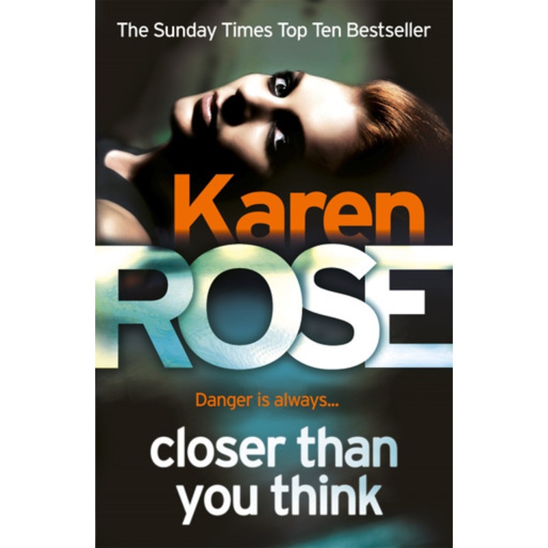 Closer Than You Think (The Cincinnati Series Book 1) Karen Rose 9780755389971