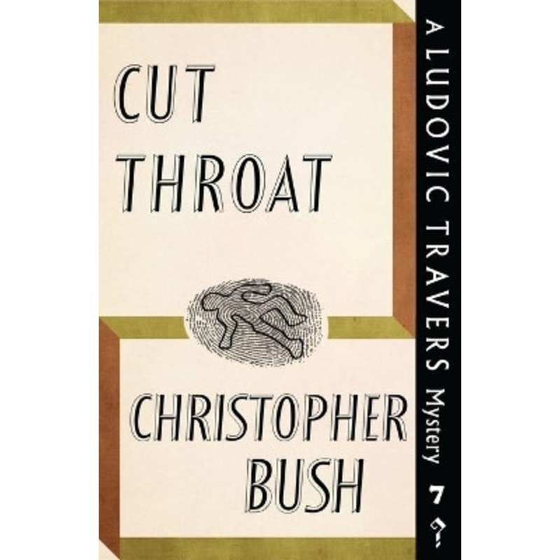 Cut Throat: A Ludovic Travers Mystery by Christopher Bush 9781911579779