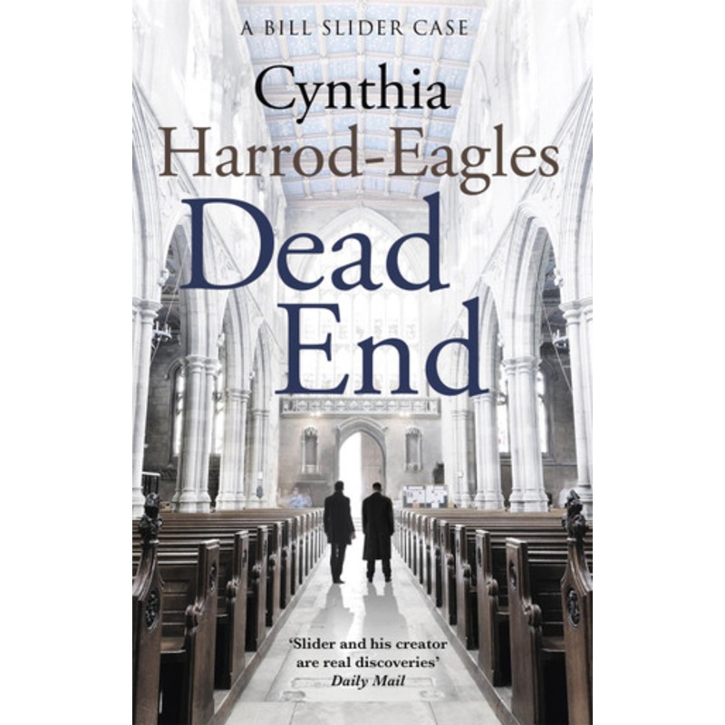 Dead End: A Bill Slider Mystery (4) Cynthia Harrod-Eagles 9780751575361
