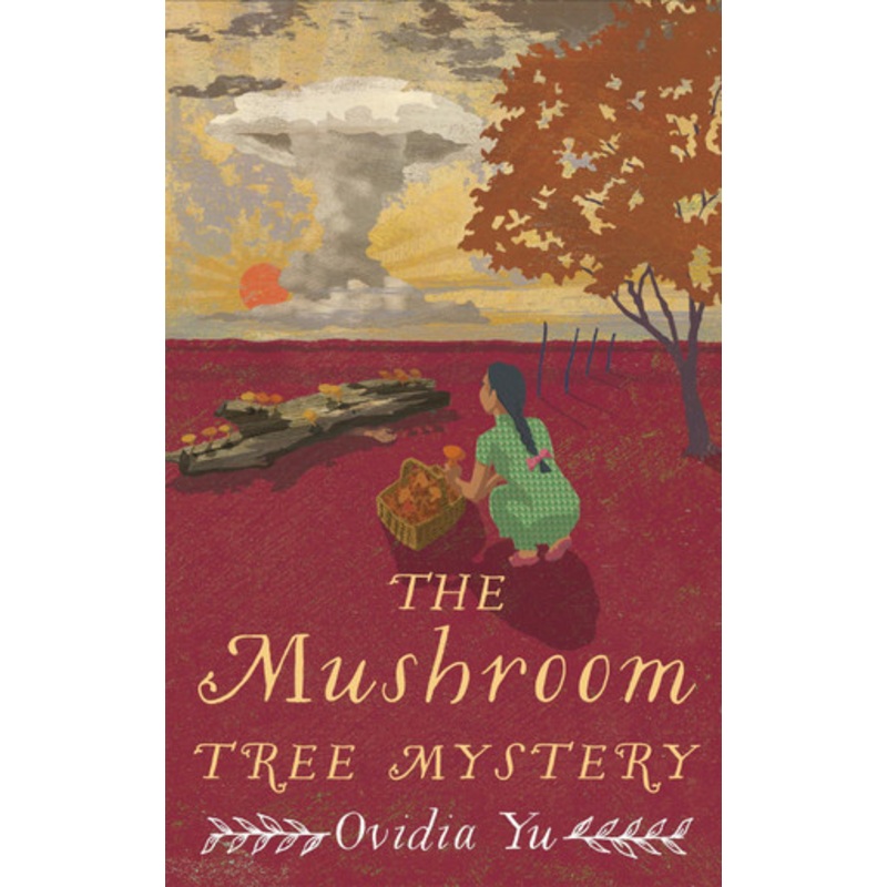 The Mushroom Tree Mystery by Ovidia Yu
