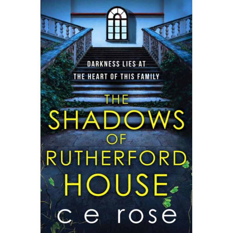 The Shadows of Rutherford House: A twisty, suspenseful page-turner full of mysteries to unravel CE Rose 9781804361832