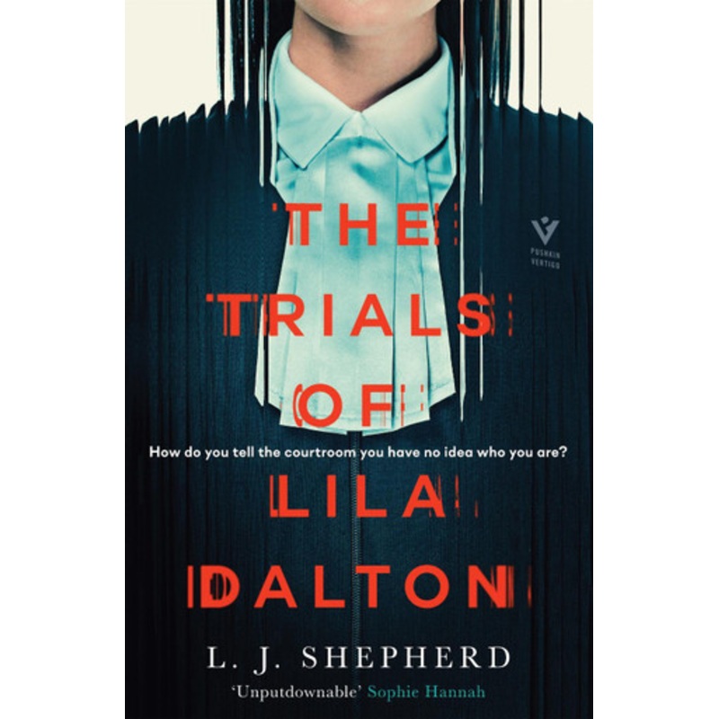 The Trials of Lila Dalton L. J. Shepherd 9781782279853
