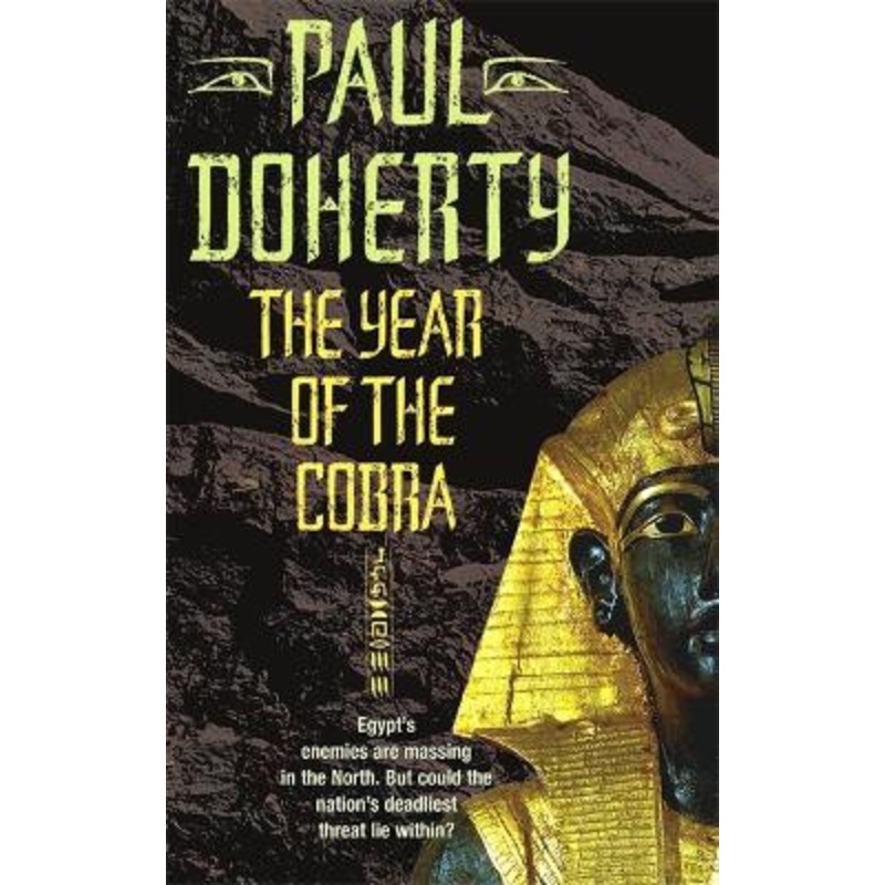 The Year of the Cobra (Akhenaten Trilogy, Book 3): A thrilling tale of the secrets of the Egyptian pharaohs by Paul Doherty