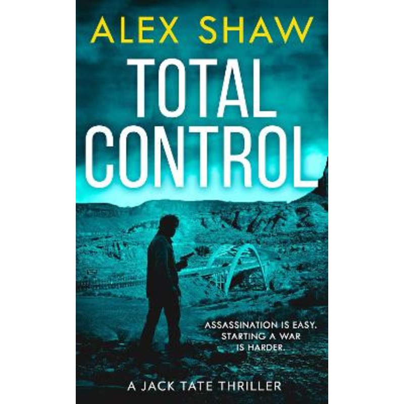 Total Control (A Jack Tate SAS Thriller, Book 3) by Alex Shaw