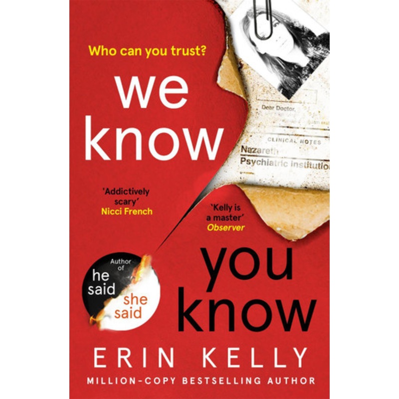 We Know You Know: the thrilling new suspense novel from the bestselling author of He Said/She Said by Erin Kelly