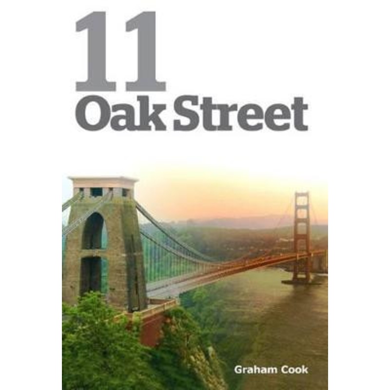11 Oak Street: The True Story of the Abduction of a Three Year Old Child and its Appalling Lifetime Consequences by Graham Cook