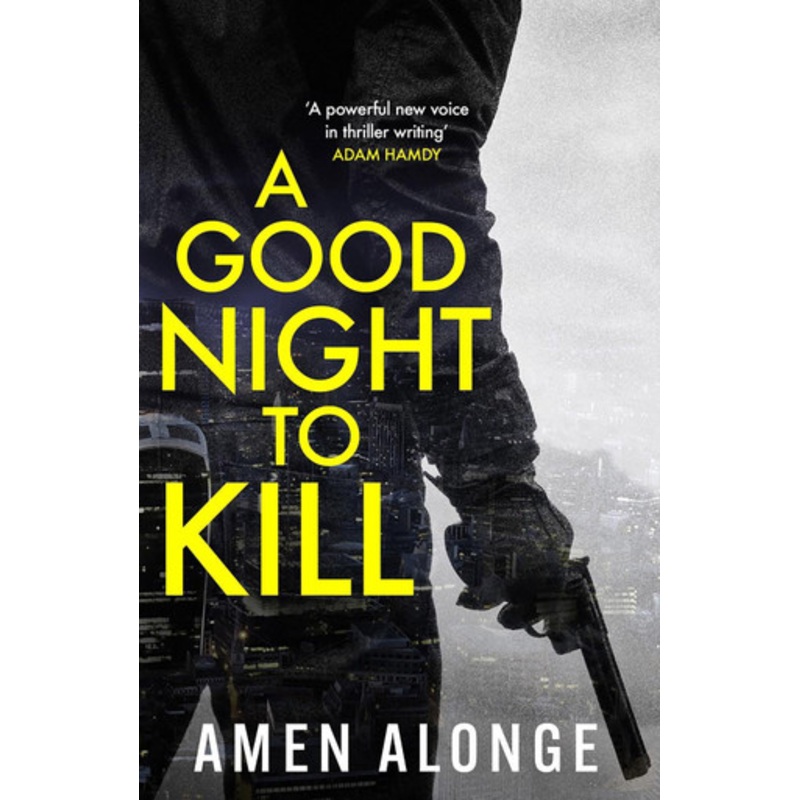 A Good Night to Kill: a Pretty Boy Novel (2) Amen Alonge 9781529415223