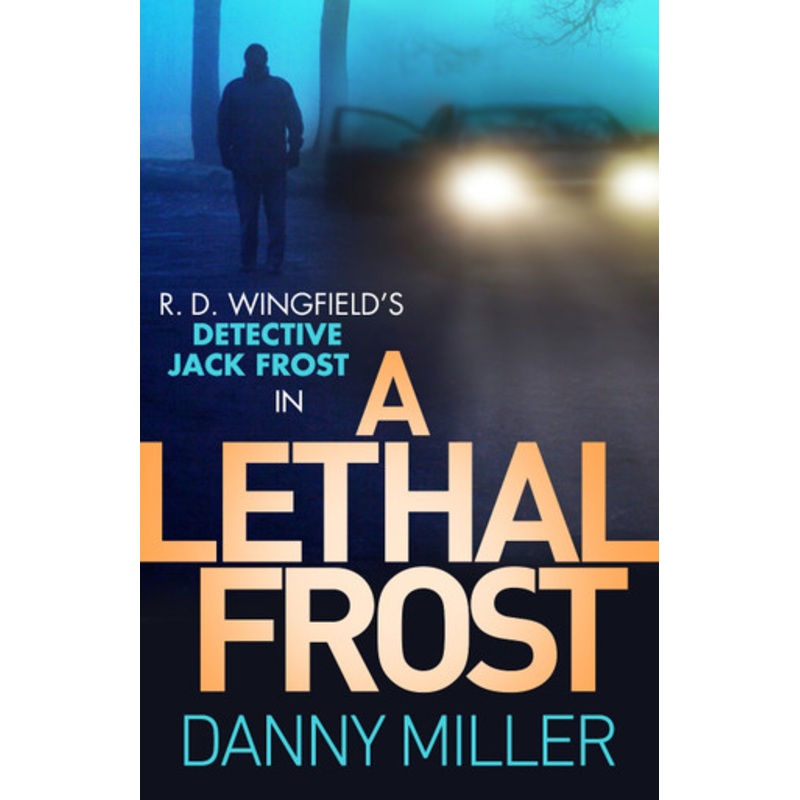 A Lethal Frost by Danny Miller