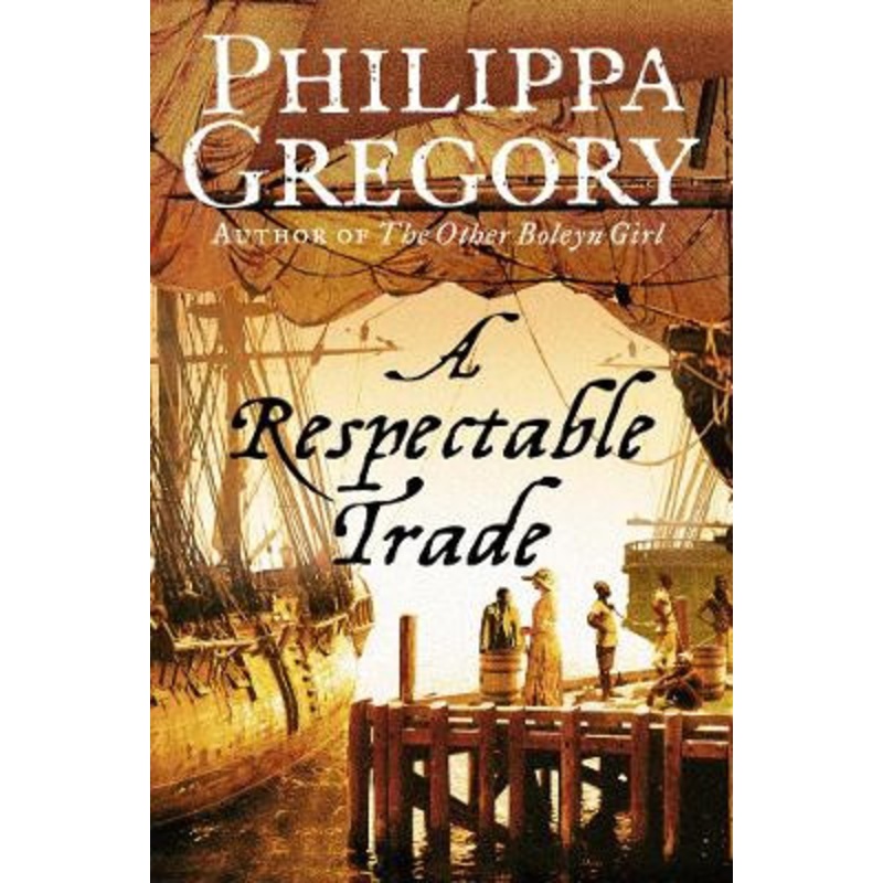 A Respectable Trade by Philippa Gregory 9780006473374