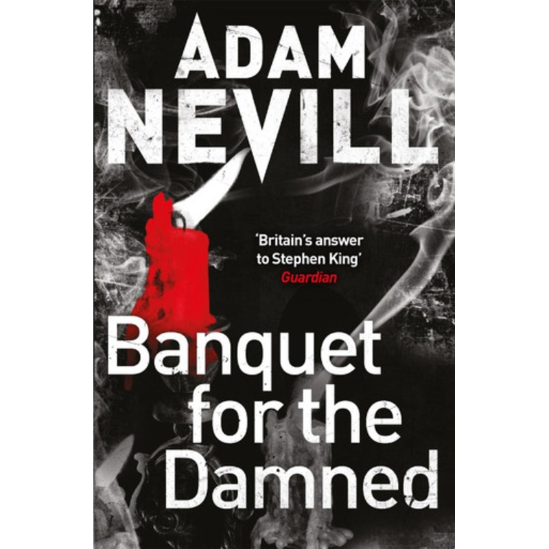 Banquet for the Damned by Adam Nevill
