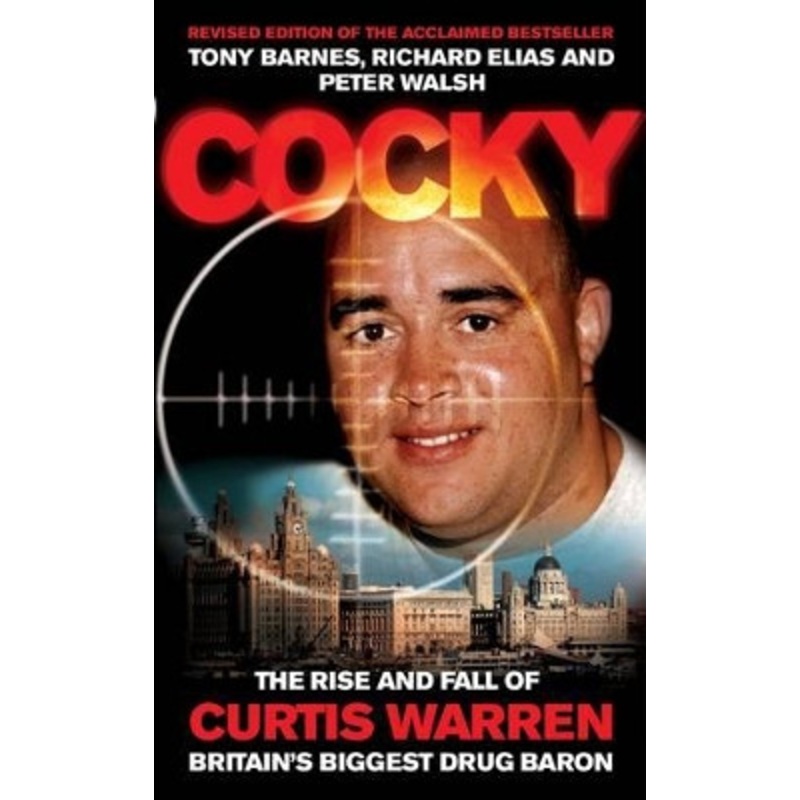 Cocky (paperback): The Rise and Fall of Curtis Warren, Britain’s Biggest….. by Tony Barnes 9780953084777
