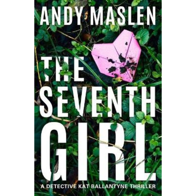The Seventh Girl by Andy Maslen 9781662511011